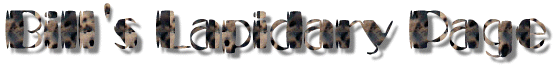 Bill's Lapidary Page